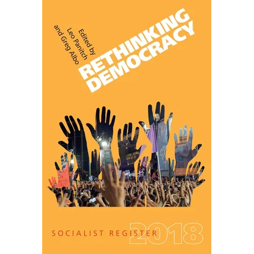 Rethinking Democracy: Socialist Register 2018