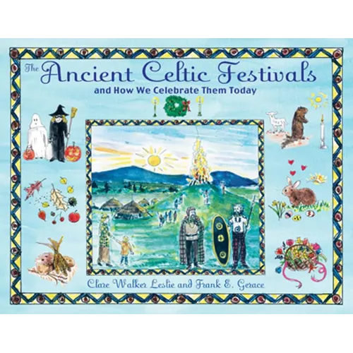 The Ancient Celtic Festivals: And How We Celebrate Them Today