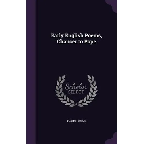 Early English Poems, Chaucer to Pope