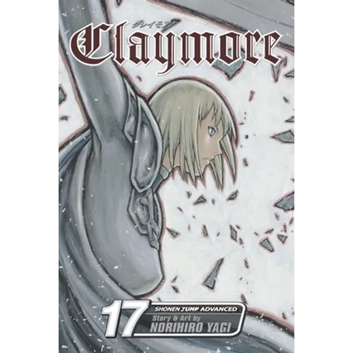 Claymore, Vol. 17: The Claws of Memory