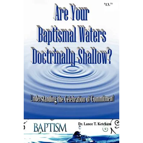 Are Your Baptismal Waters Doctrinally Shallow?