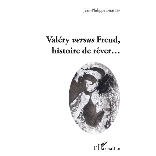 Valéry versus Freud, histoire de rêver...