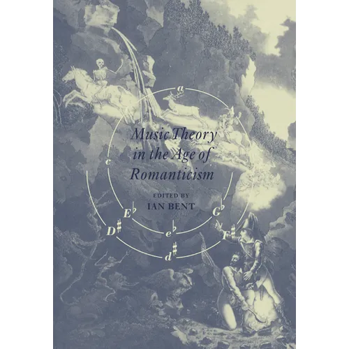 Music Theory in the Age of Romanticism