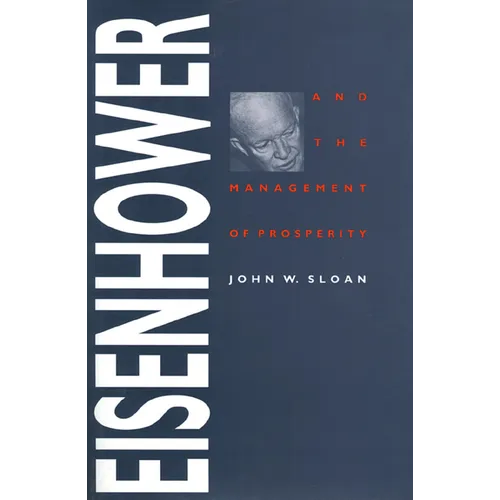 Eisenhower and the Management of Prosperity