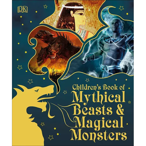 Children's Book of Mythical Beasts and Magical Monsters