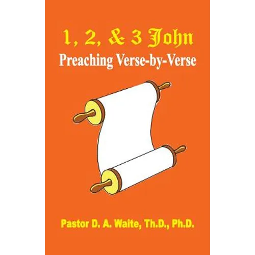 1, 2, & 3 John: Preaching Verse By Verse
