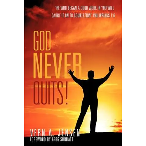 God Never Quits!