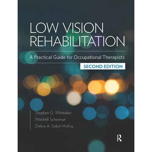 Low Vision Rehabilitation: A Practical Guide for Occupational Therapists