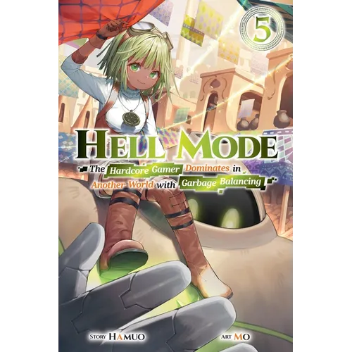 Hell Mode, Vol. 5: The Hardcore Gamer Dominates in Another World with Garbage Balancing Volume 5