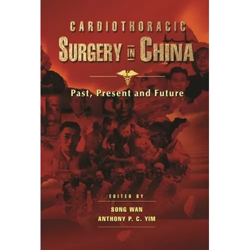 Cardiothoracic Surgery in China: Past, Present and Future
