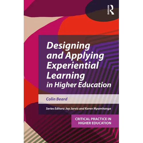 Designing and Applying Experiential Learning in Higher Education