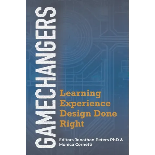 GameChangers: Learning Experience Design Done Right