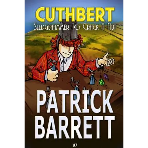 Sledgehammer to Crack a Nut (Cuthbert Book 7)