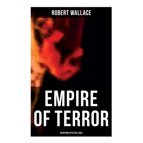 Empire of Terror: Phantom Detective Saga