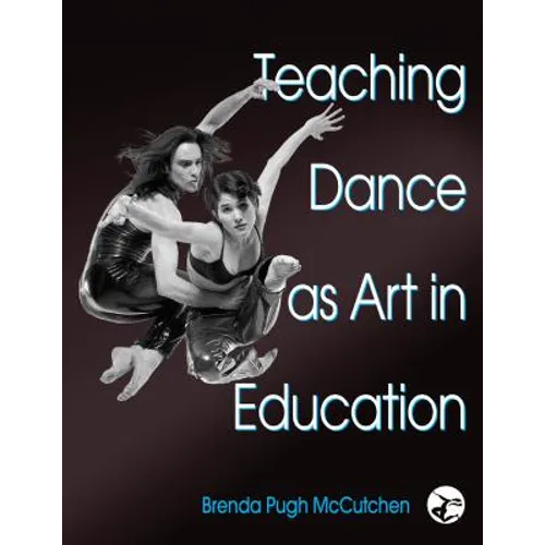 Teaching Dance as Art in Education