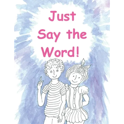 Just Say the Word