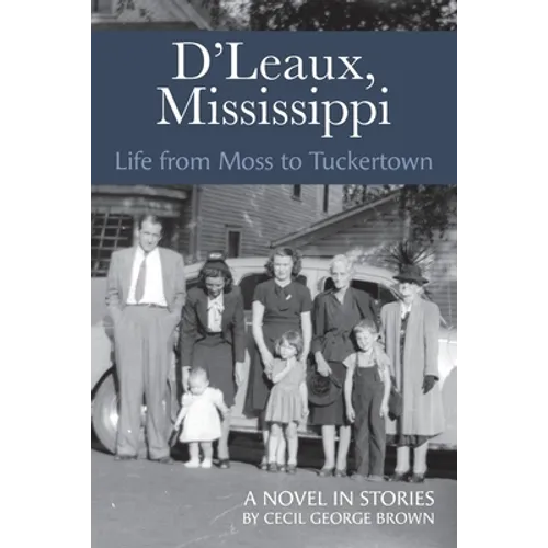 D'Leaux, Mississippi: Life From Moss to Tuckertown