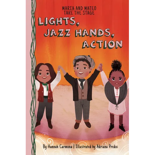 Lights, Jazz Hands, Action: Book 3