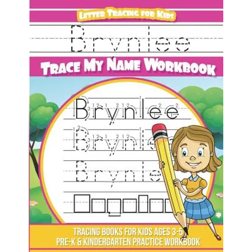 Brynlee Letter Tracing for Kids Trace my Name Workbook: Tracing Books for Kids ages 3 - 5 Pre-K & Kindergarten Practice Workbook