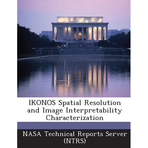 IKONOS Spatial Resolution and Image Interpretability Characterization