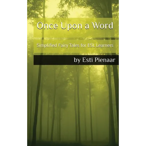Once Upon a Word: Simplified Fairy Tales for ESL Learners