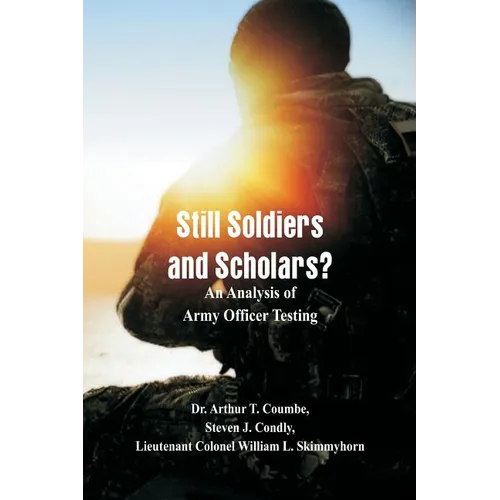 Still Soldiers and Scholars?: An Analysis of Army Officer Testing