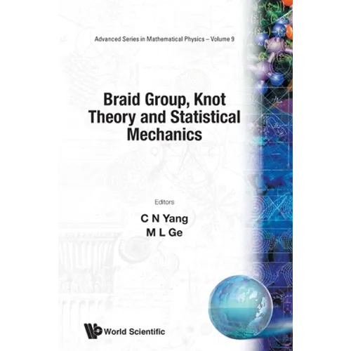 Braid Group, Knot Theory and Statistical Mechanics
