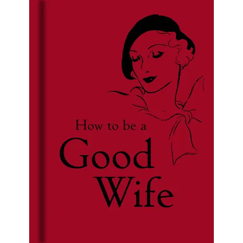 How to Be a Good Wife