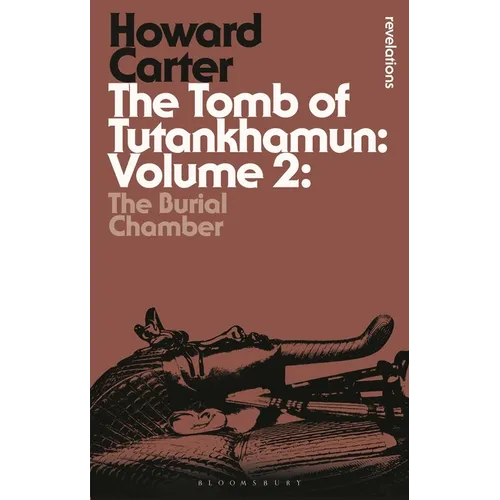 The Tomb of Tutankhamun: Volume 2: The Burial Chamber