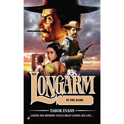Longarm #414: Longarm #414: Longarm in the Dark