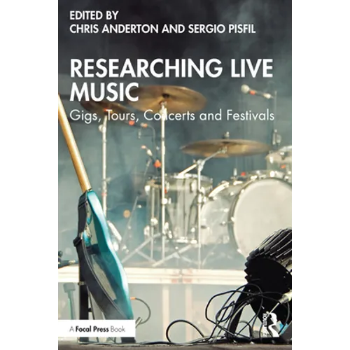 Researching Live Music: Gigs, Tours, Concerts and Festivals