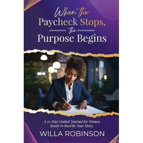When the Paycheck Stops, the Purpose Begins