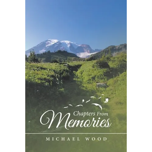 Chapters from Memories