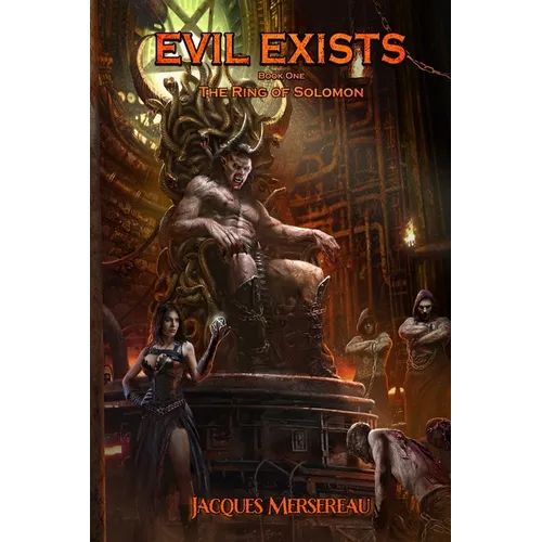 Evil Exists Book One: The Ring of Solomon