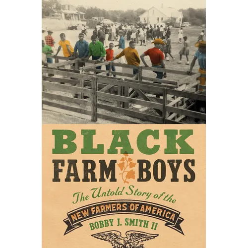 Black Farm Boys: The Untold Story of the New Farmers of America