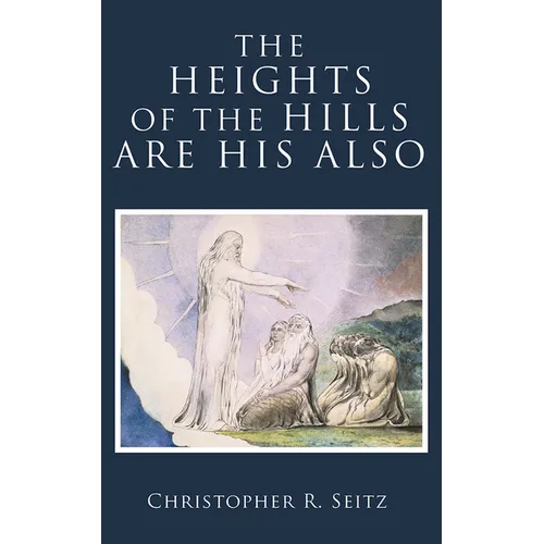 The Heights of the Hills Are His Also