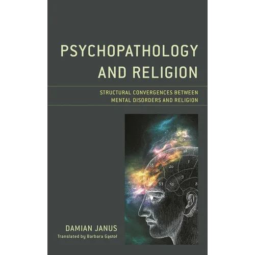 Psychopathology and Religion: Structural Convergences Between Mental Disorders and Religion
