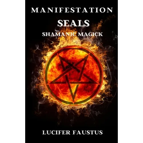 Manifestation Seals: Shamanic Magick