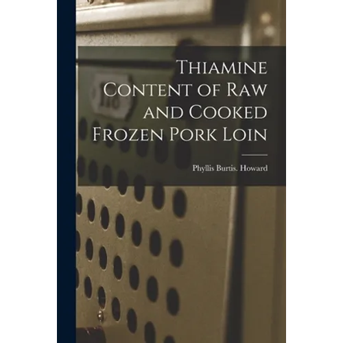 Thiamine Content of Raw and Cooked Frozen Pork Loin