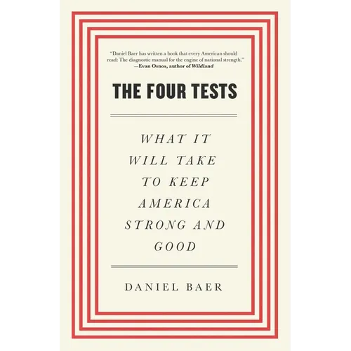 Four Tests: What It Will Take to Keep America Strong and Good