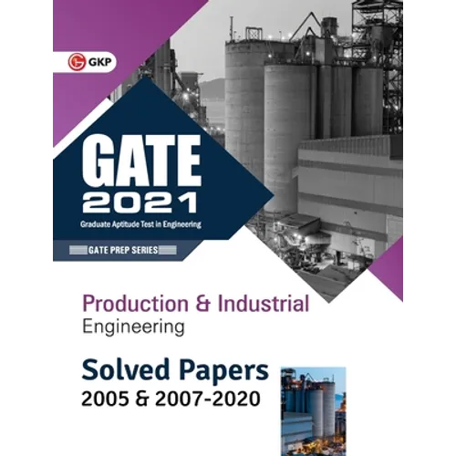 GATE 2021 - Production & Industrial Engineering - Solved Papers 2005 & 2007-2020