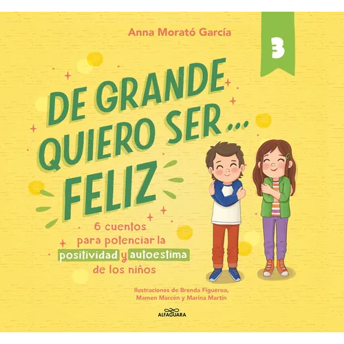 de Grande Quiero Ser...Feliz 3 / When I Grow Up, I Want to Be... Happy 3