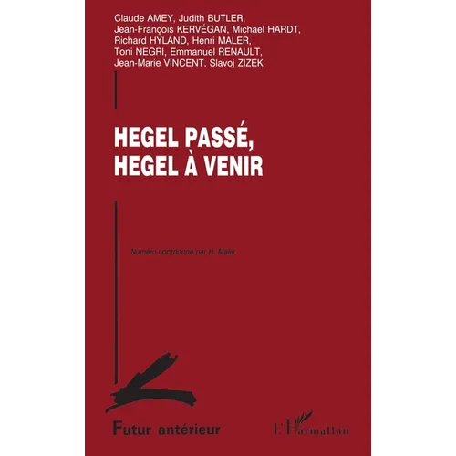 Futur antérieur: Hegel passé, Hegel à venir