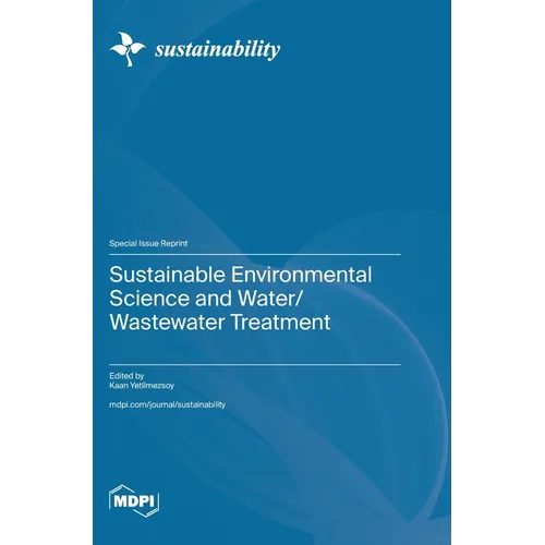 Sustainable Environmental Science and Water/Wastewater Treatment