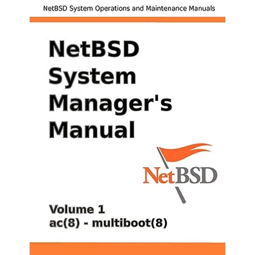 Netbsd System Manager's Manual - Volume 1
