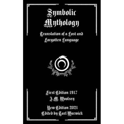 Symbolic Mythology: Translation of a Lost and Forgotten Language