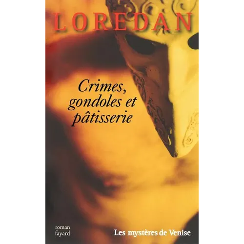 Crimes, gondoles et pâtisserie