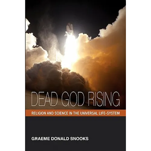 Dead God Rising: Religion and Science in the Universal Life-System