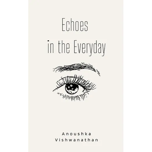 Echoes in the Everyday