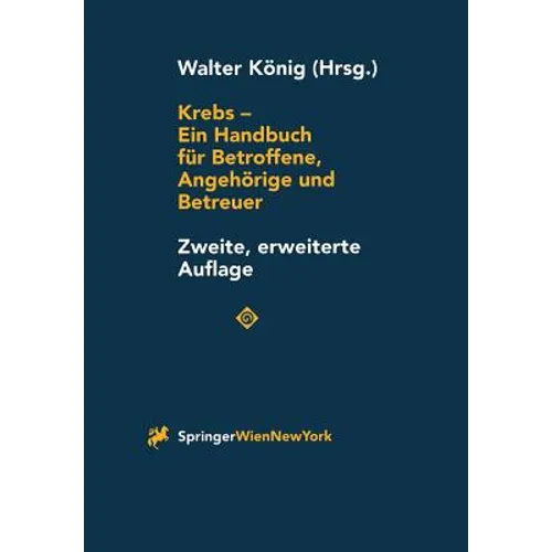 Krebs - Ein Handbuch Für Betroffene, Angehörige Und Betreuer